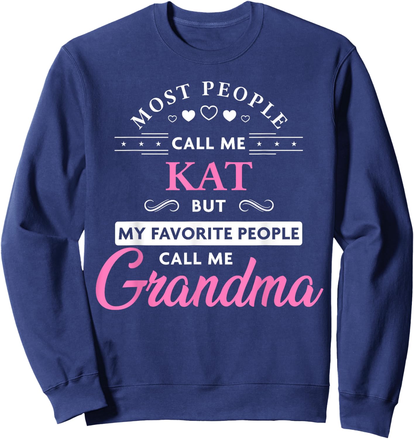 Kat Name Grandma Shirt - Personalized Mothers Day Sweatshirt - Sweatshirt | Navy