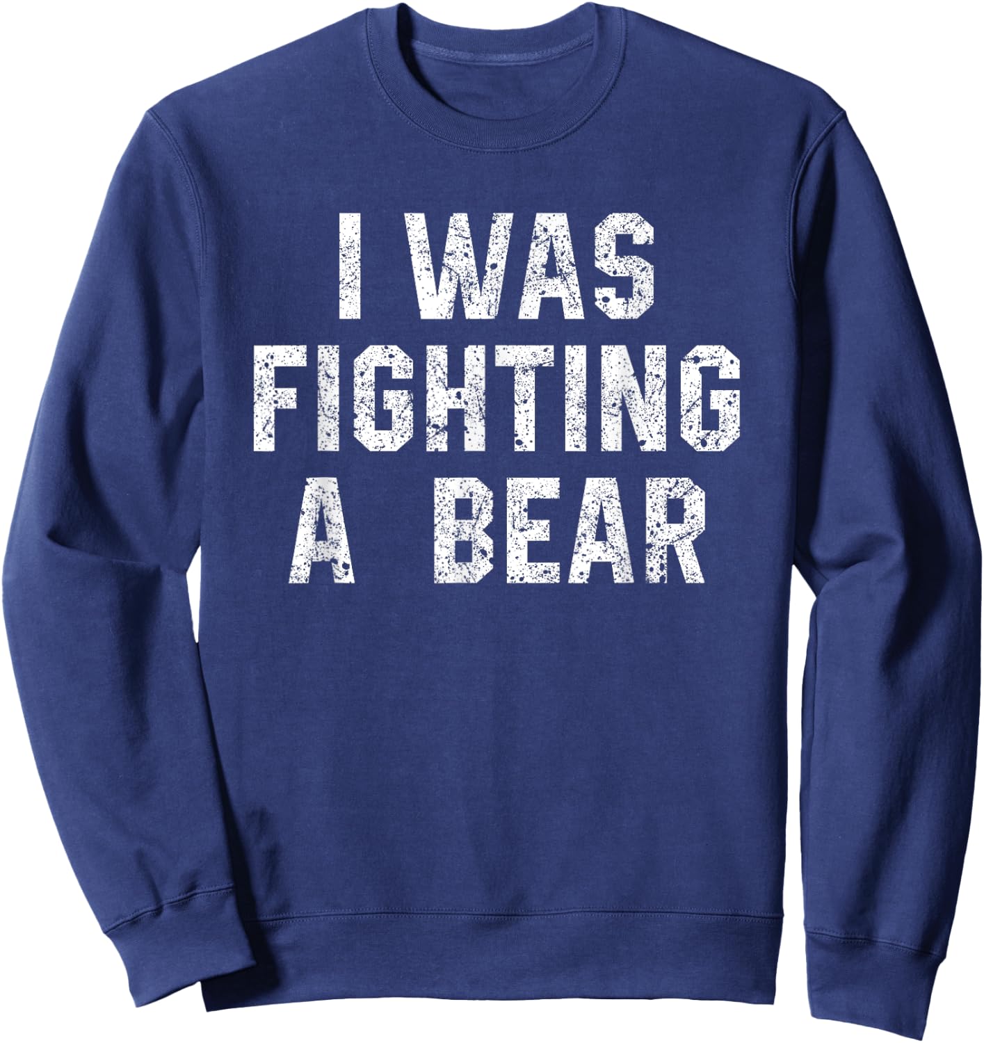 Ich kämpte gegen ein Bärenhemd Funny Injury Recovery Sweatshirt - Sweatshirt | Navy