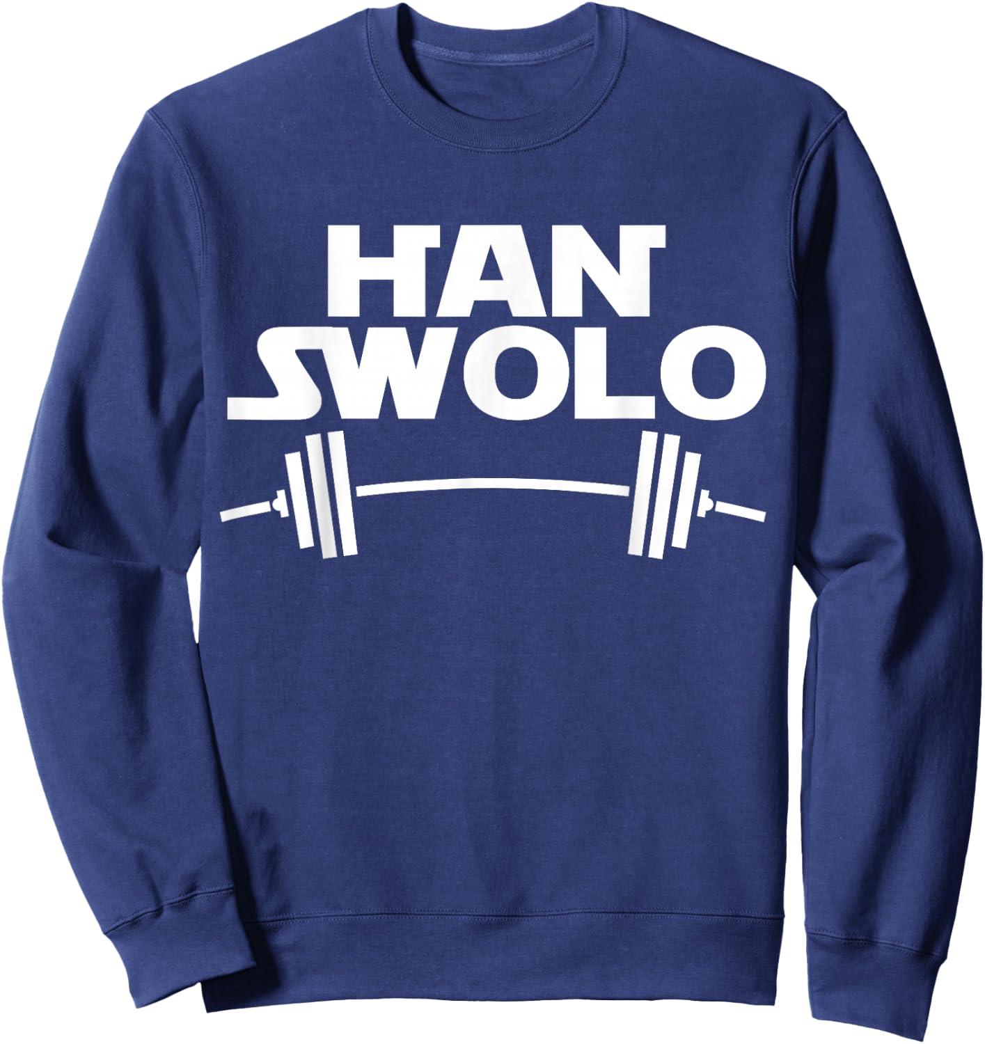 Han Swolo Gym Weightlifting Funny Sweatshirt - Sweatshirt | Navy
