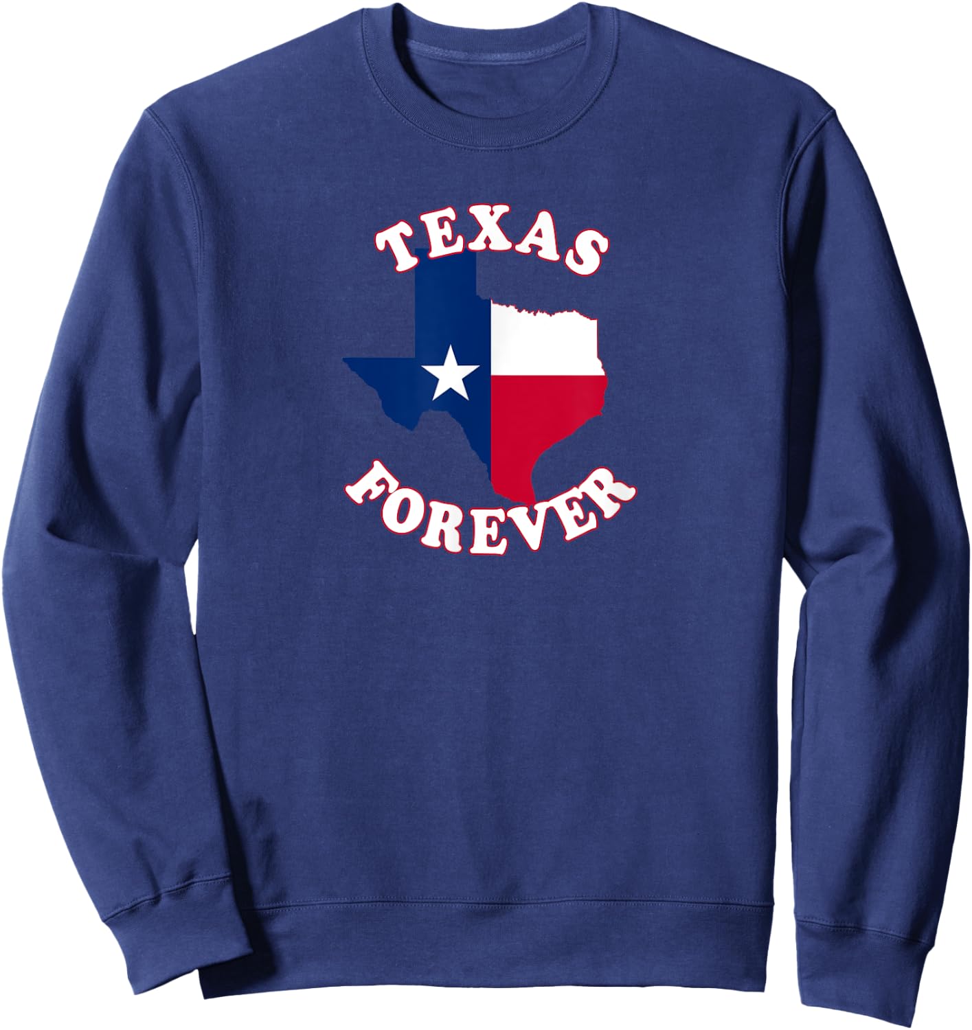 Texas Forever with State Outline and Flag Sweatshirt - Sweatshirt | Navy