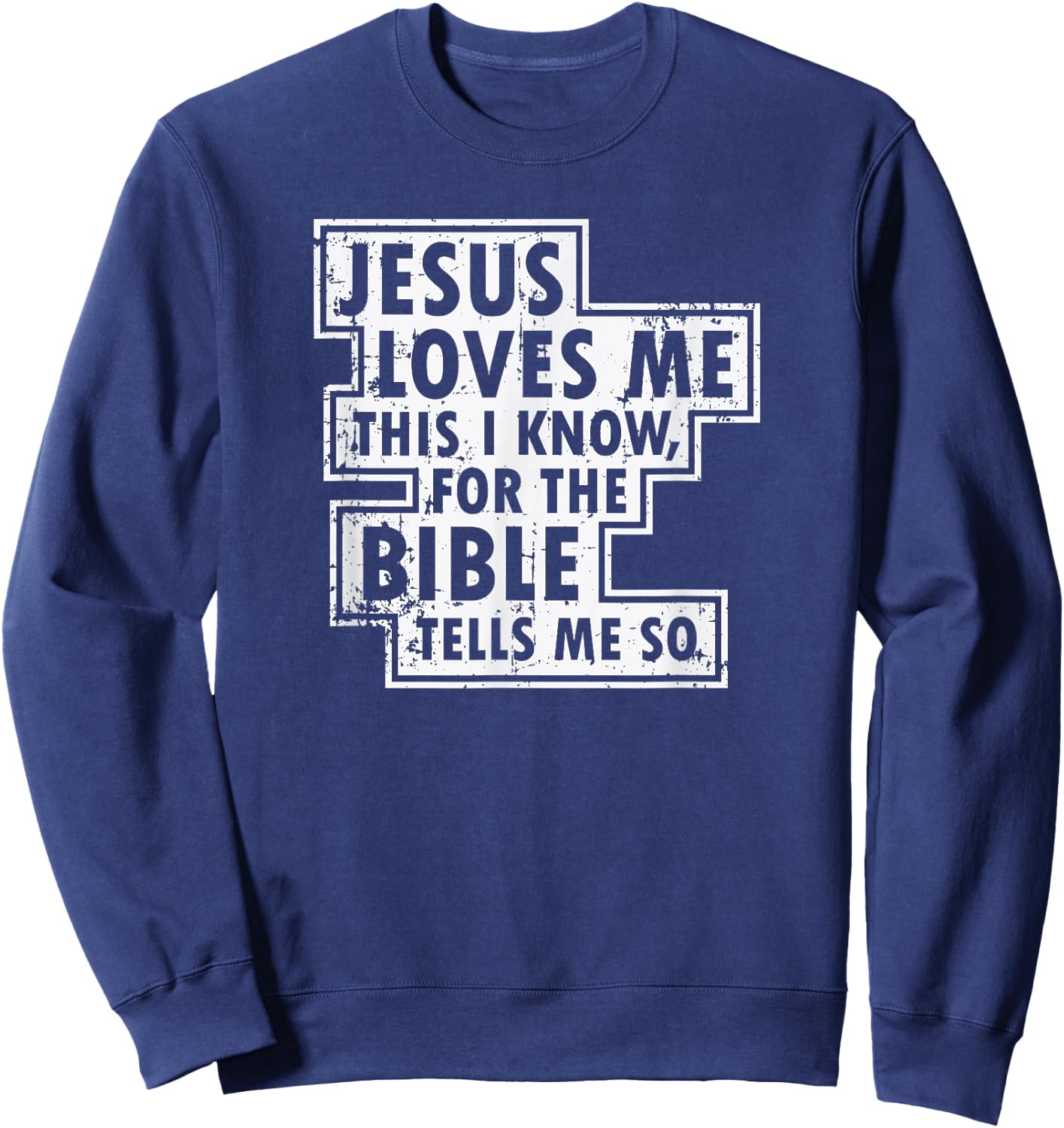 Jesus Loves Me This I Know Christian Faith T Shirt Sweatshirt - Sweatshirt | Navy