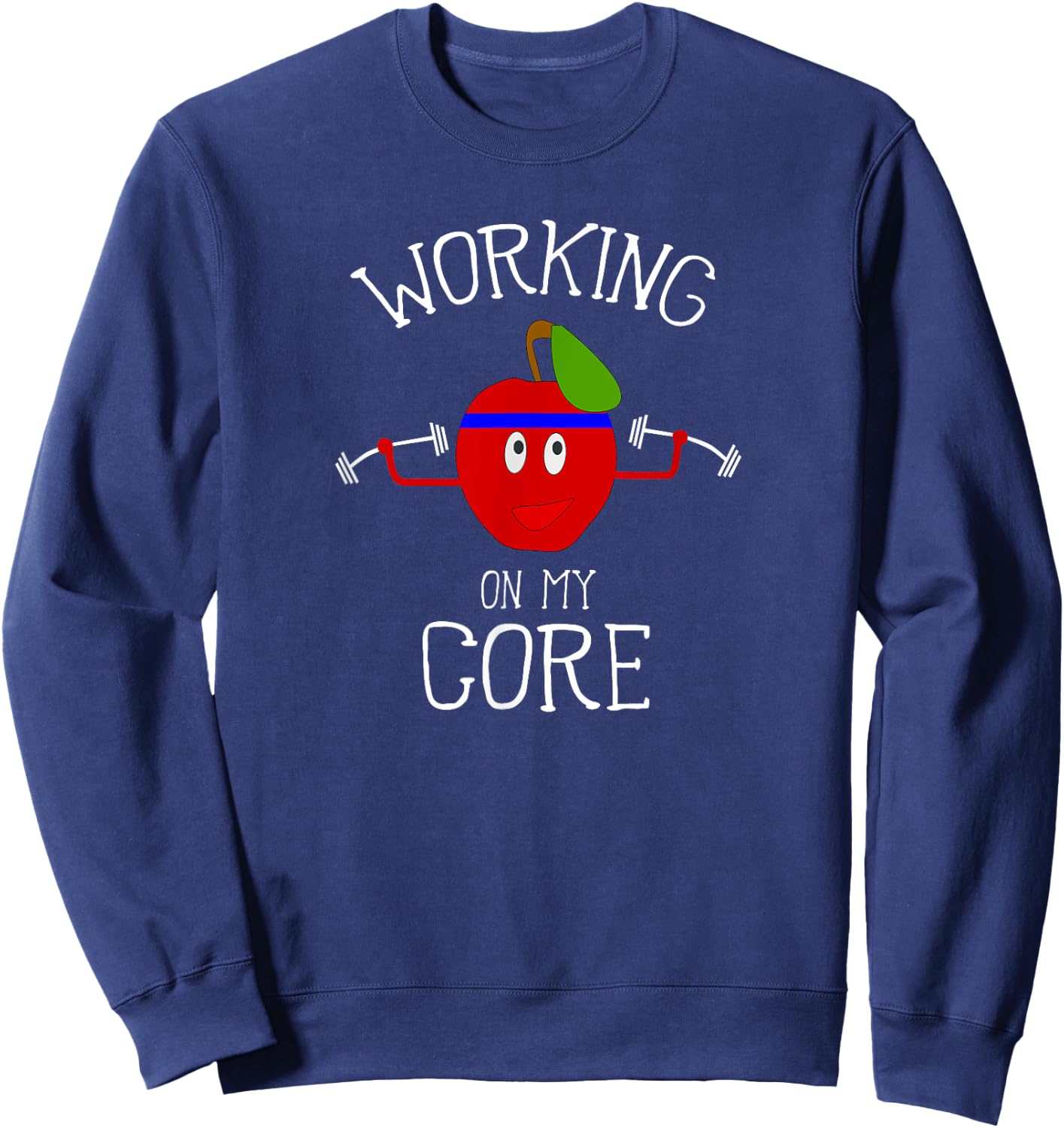 Working On My Core Funny Apple Workout Sweatshirt - Sweatshirt | Navy