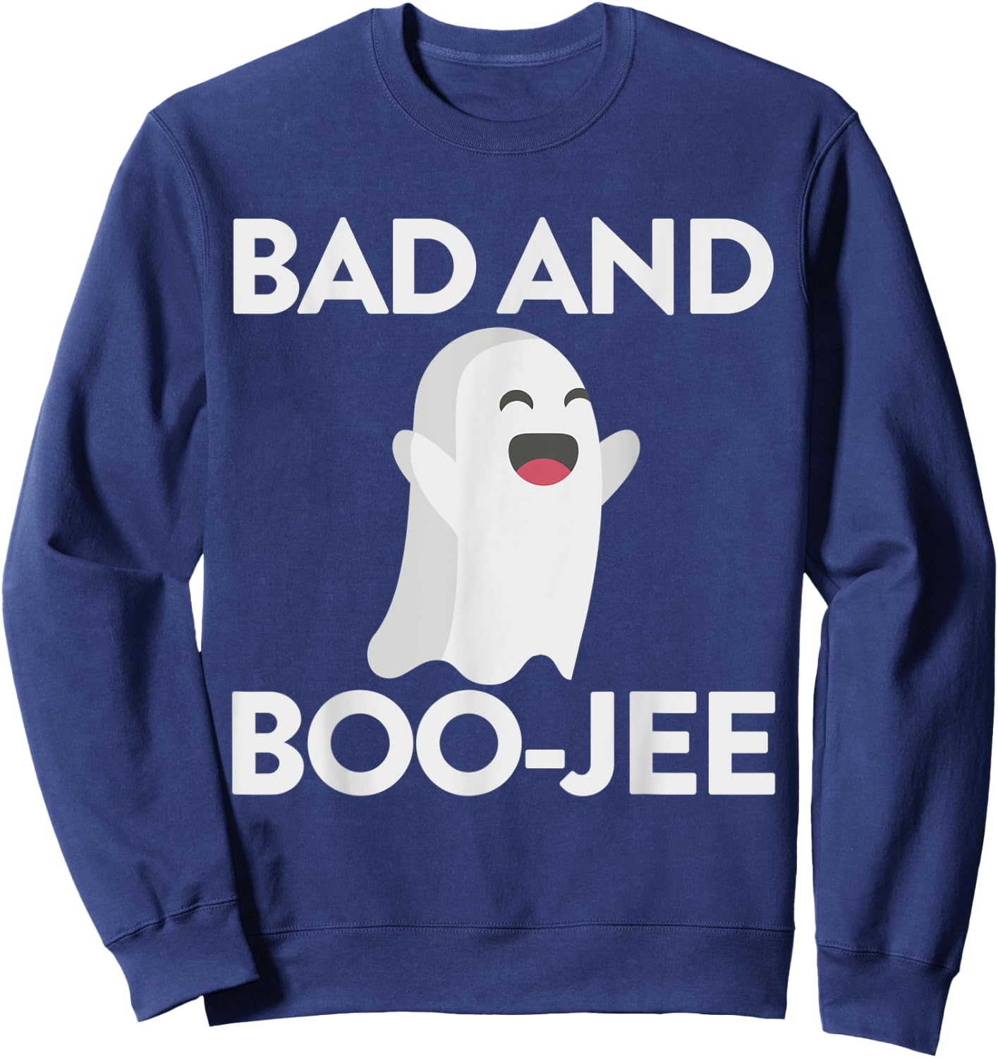Bad And Boojee Ghost Shirt Bad And Boujee Halloween Shirt Sweatshirt - Sweatshirt | Navy