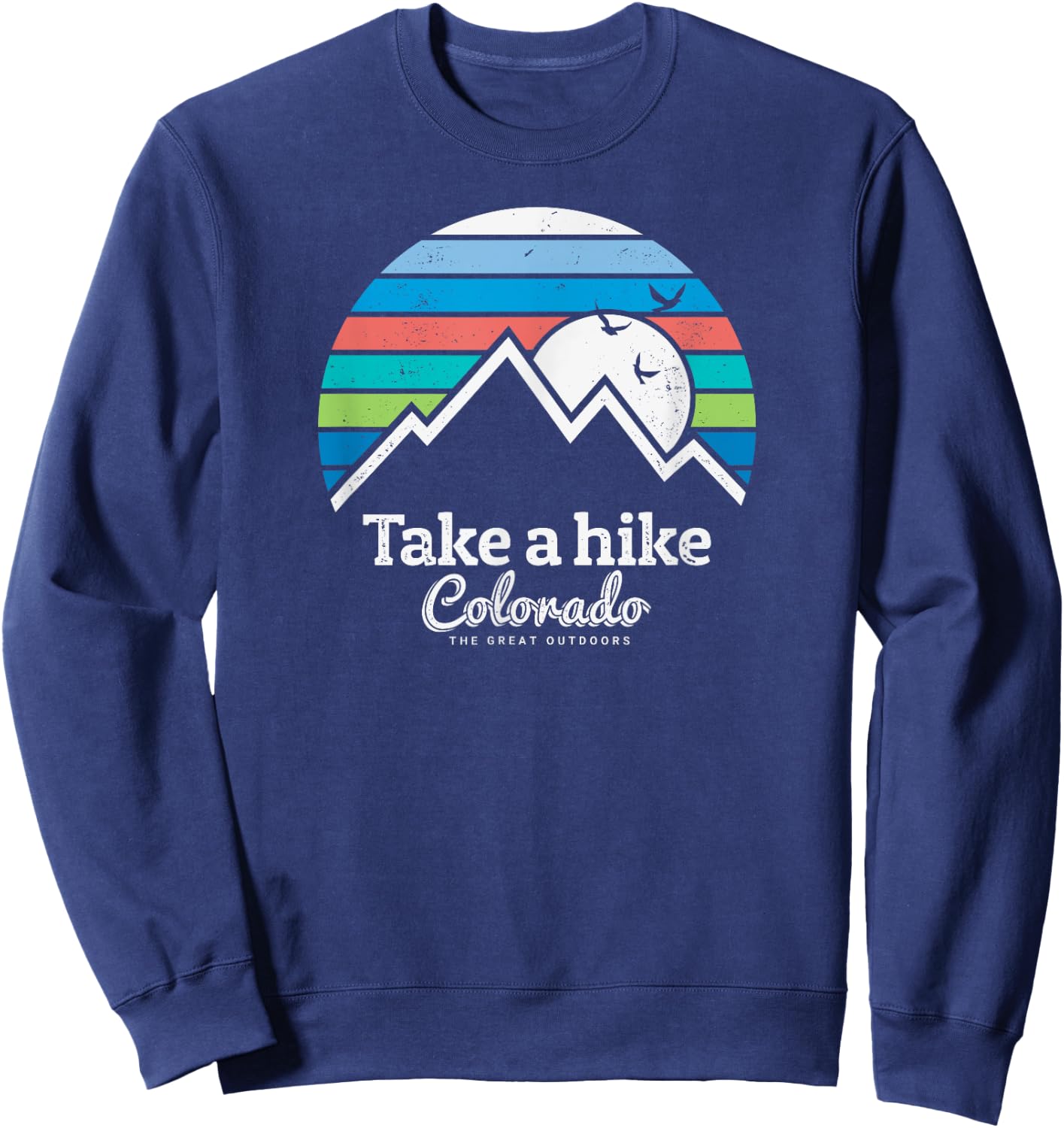 Take a Hike Colorado - Hiking Colorado Sweatshirt - Sweatshirt | Navy