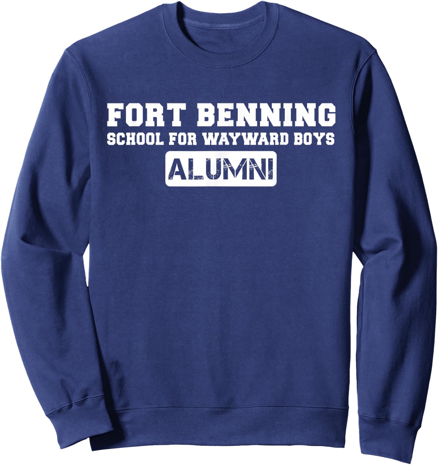 Fort Benning School for Wayward Boys Alumni Basic BCT Sweatshirt - Sweatshirt | Navy