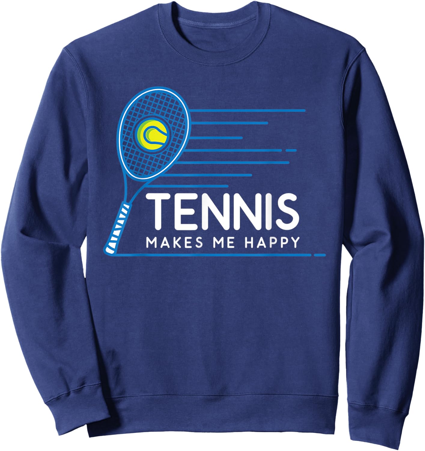 Tennis Makes Me Happy - Tennis Sweatshirt - Sweatshirt | Navy