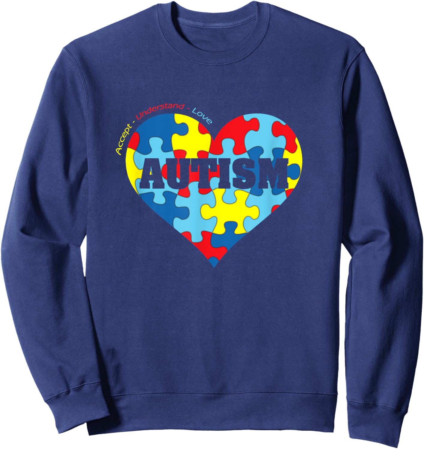 Autism - Autism Awareness Shirts 2020 Sweatshirt - Sweatshirt | Navy
