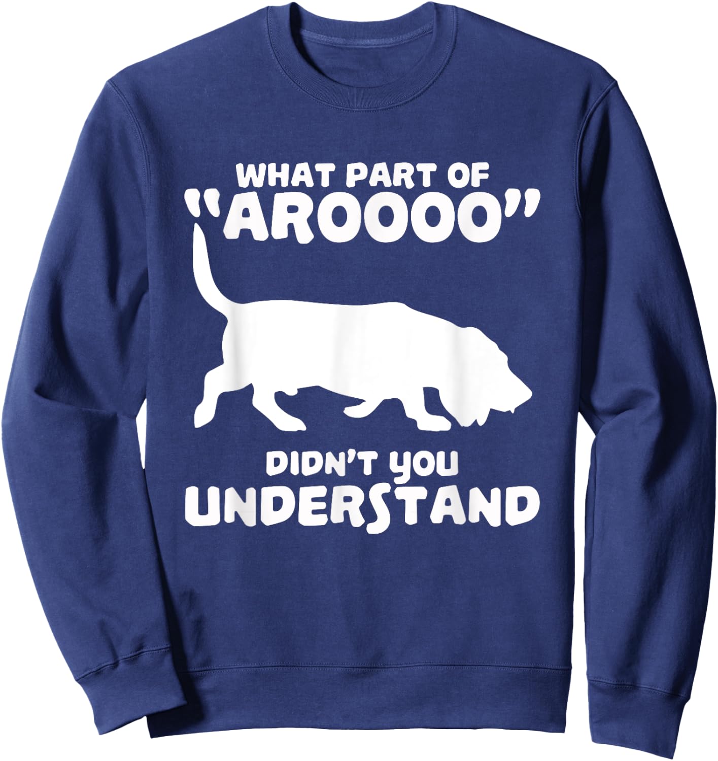 Funny Basset Hound Howl "Arooo" Gift Sweatshirt - Sweatshirt | Navy