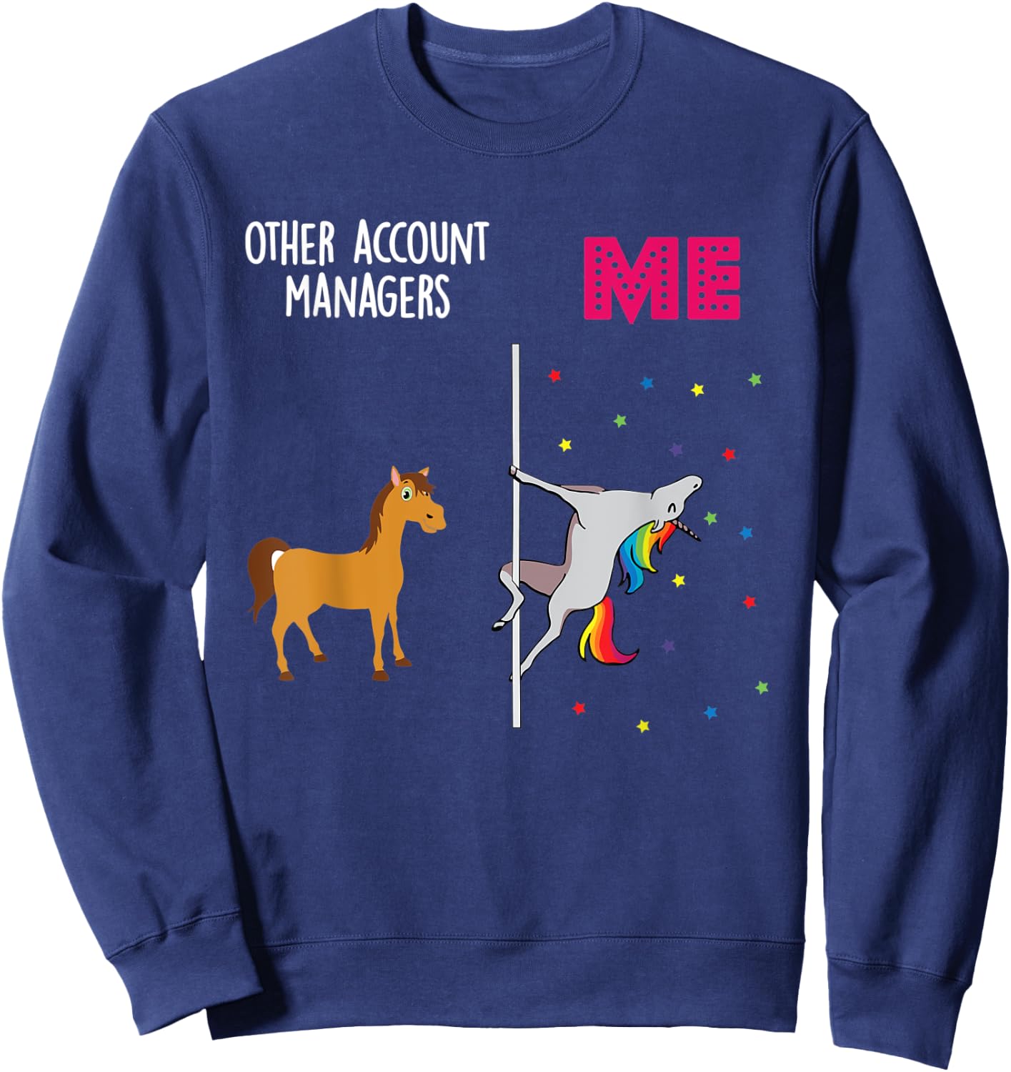 Account Manager Unicorn Others You Sweatshirt - Sweatshirt | Navy
