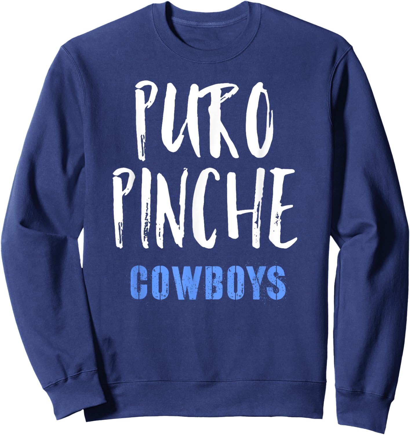 Puro Pinche Cowboys Shirt Sweatshirt - Sweatshirt | Navy