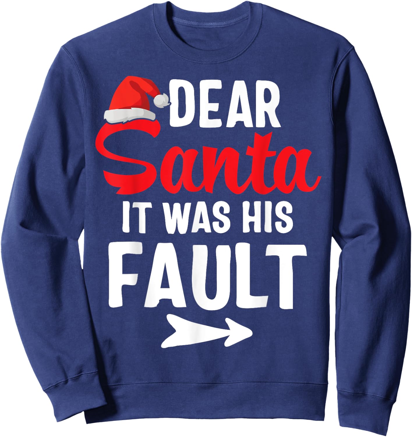 Funny Christmas Couples Shirts Dear Santa It Was His Fault Sweatshirt - Sweatshirt | Navy