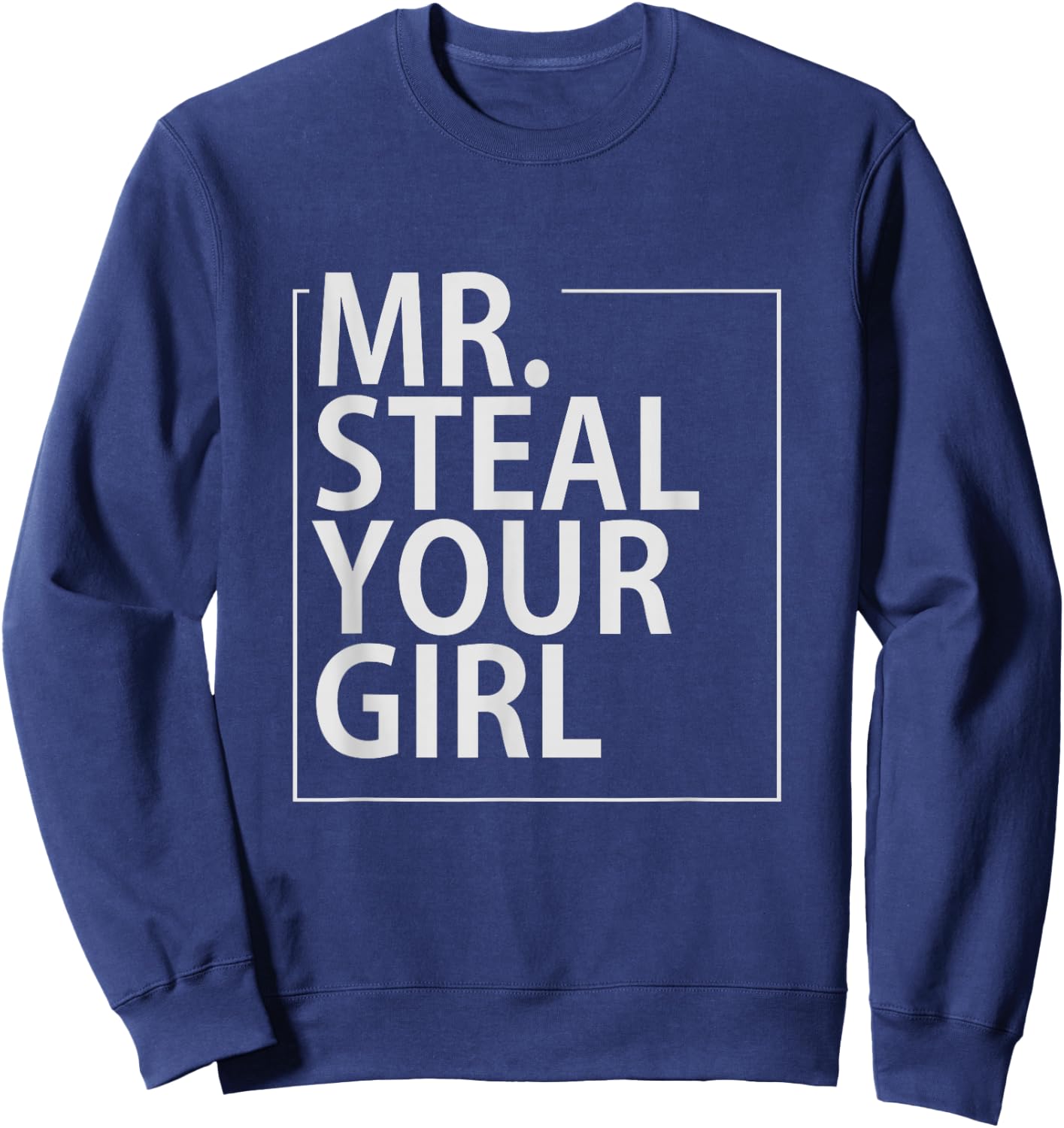Mr Steal Your Girl - Text Sweatshirt - Sweatshirt | Navy