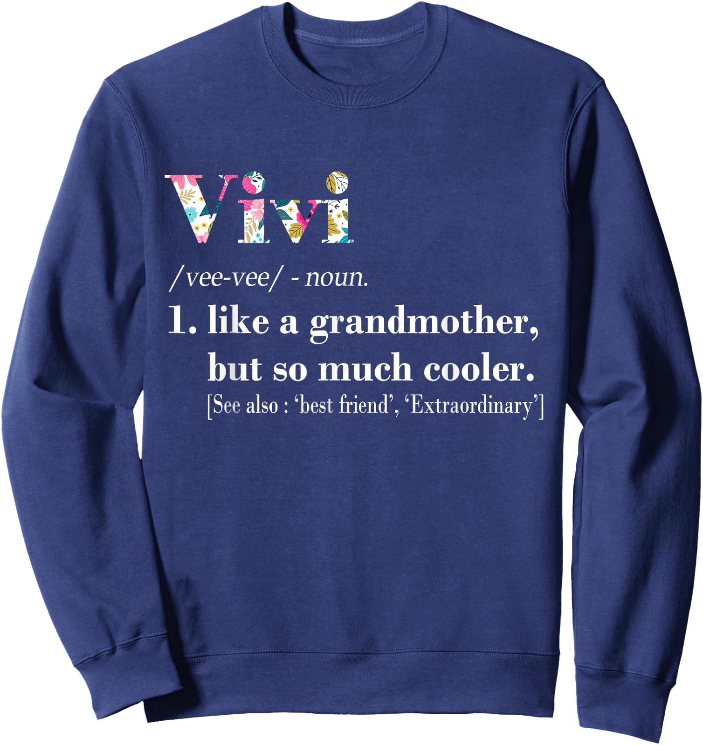 Vivi Like Grandmother but So Much Cooler Sweatshirt - Sweatshirt | Navy
