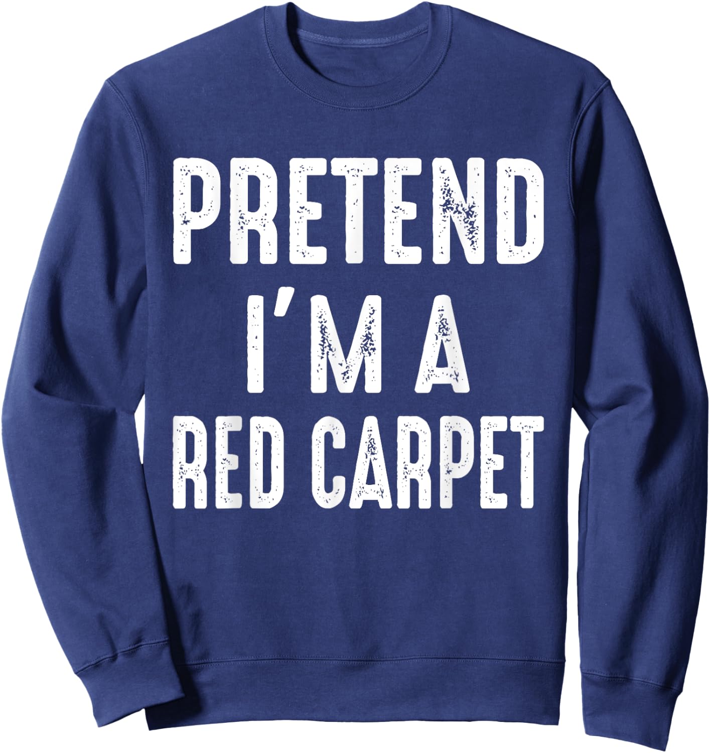 Pretend I'm A Red Carpet Family Matching Halloween Costume Sweatshirt - Sweatshirt | Navy