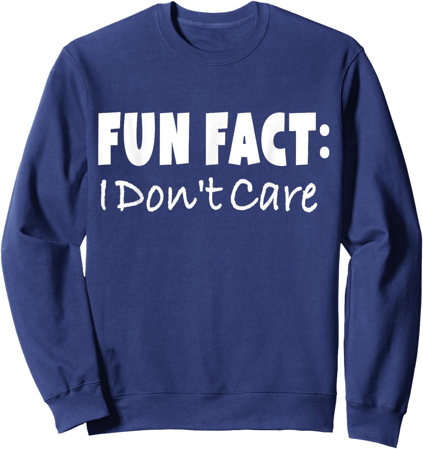 Fun Fact: I Don't Care Sweatshirt - Sweatshirt | Navy