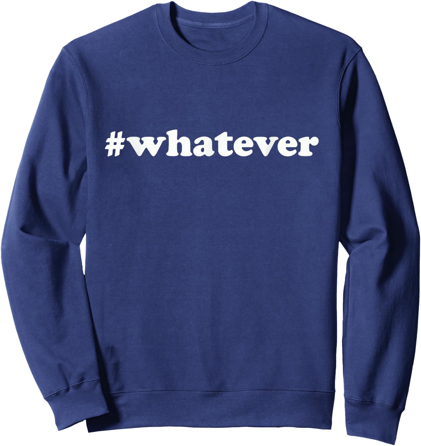 Whatever Sweatshirt - Sweatshirt | Navy