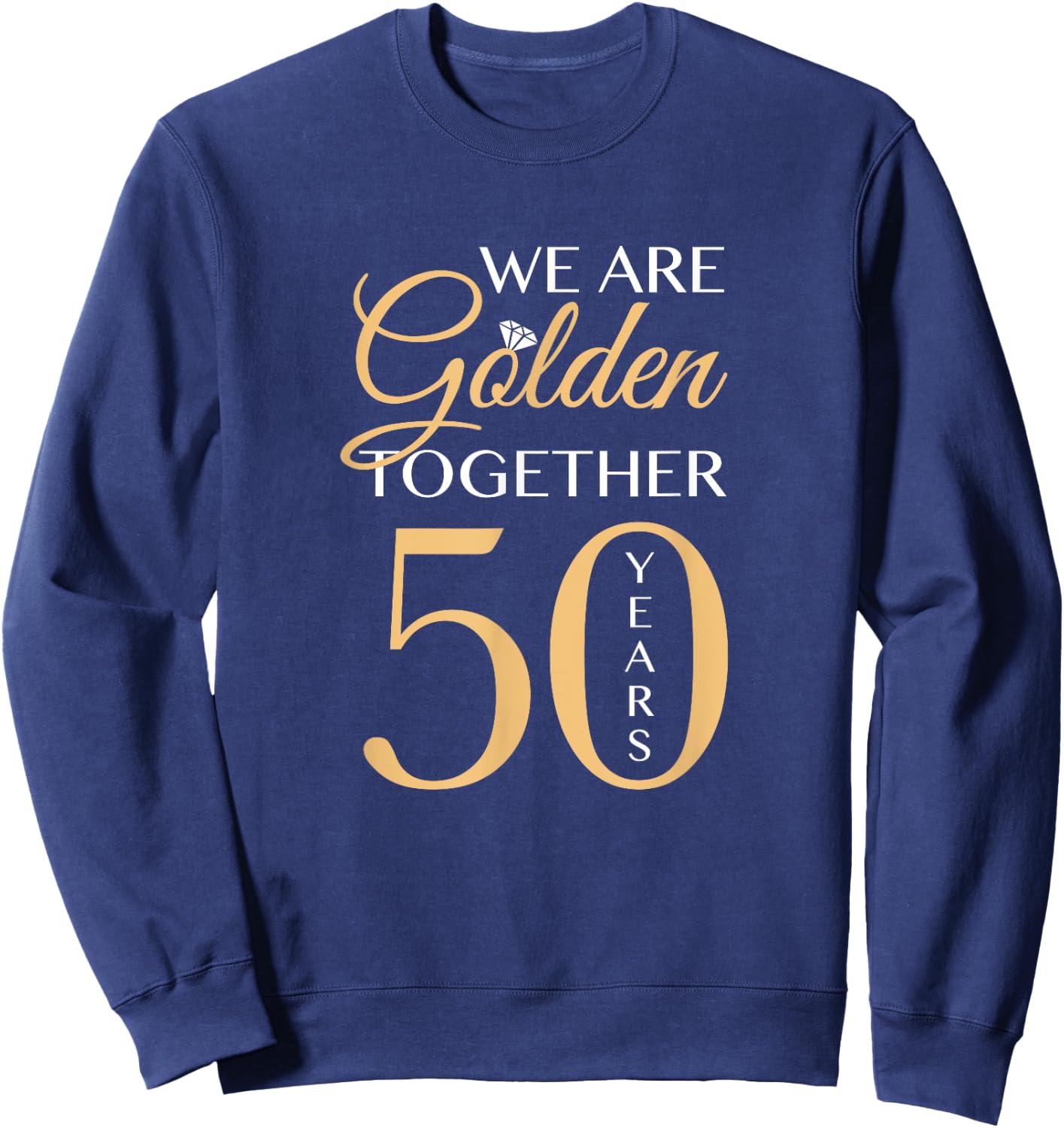 50th Wedding Anniversary Sweatshirt - Sweatshirt | Navy