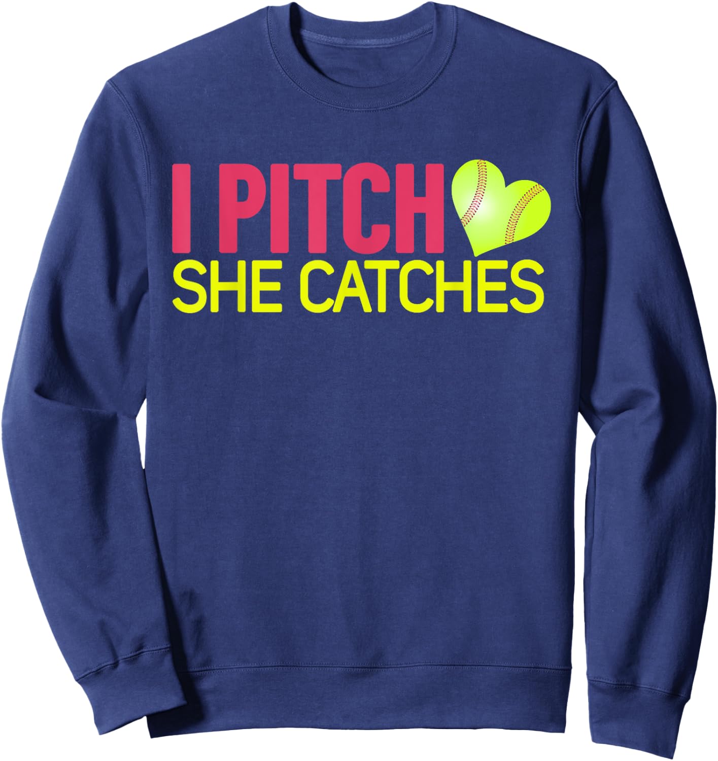 I Pitch She Catches Baseball T Shirt Gift Couples Sweatshirt - Sweatshirt | Navy