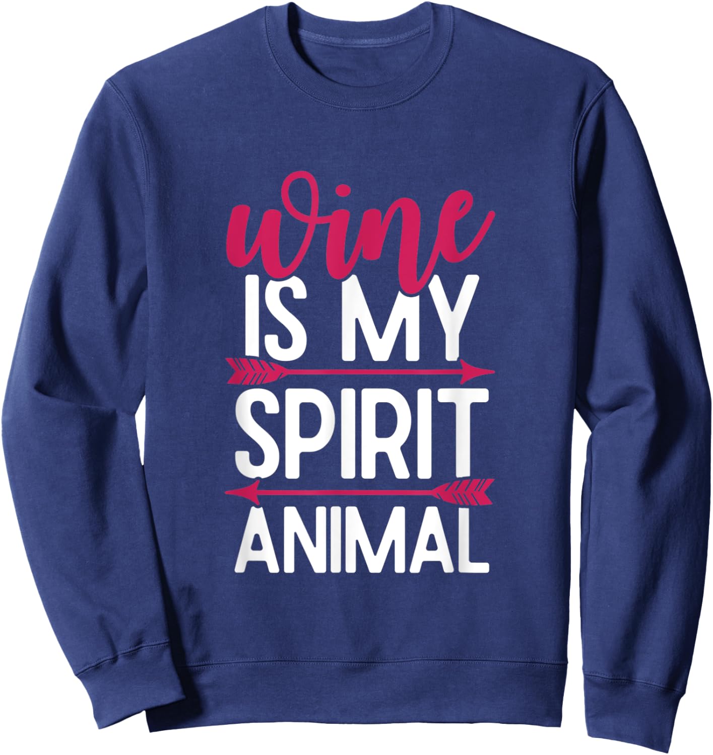 Wine Is My Spirit Animal Sweatshirt - Sweatshirt | Navy