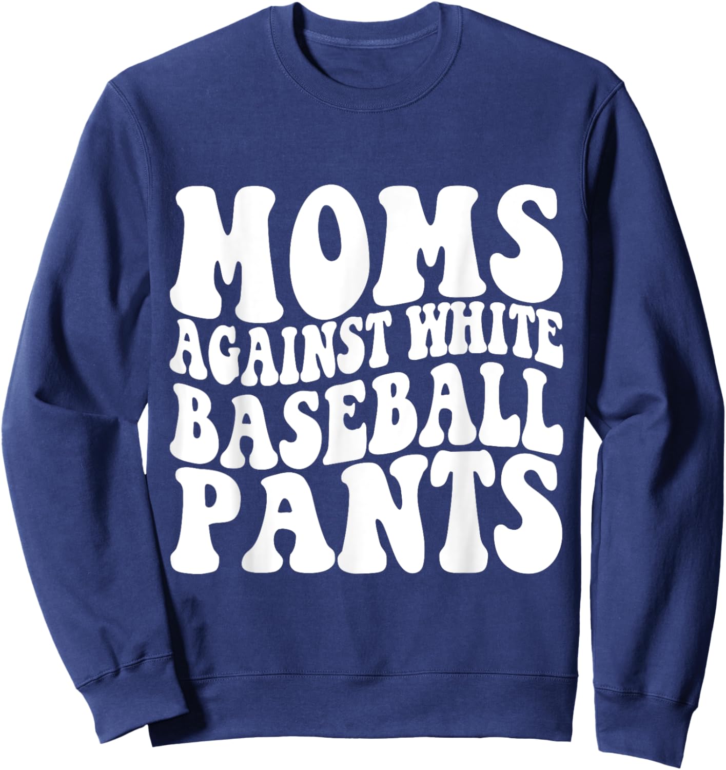 Moms Against White Baseball Pants Baseball Mom Mothers Day Sweatshirt - Sweatshirt | Navy