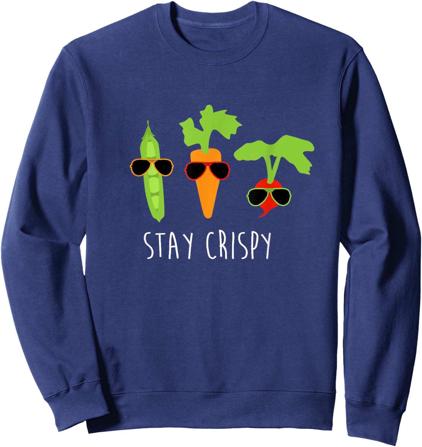 Stay Crispy Veggie Shirt Vegetable Sunglasses Gardening GIft Sweatshirt - Sweatshirt | Navy