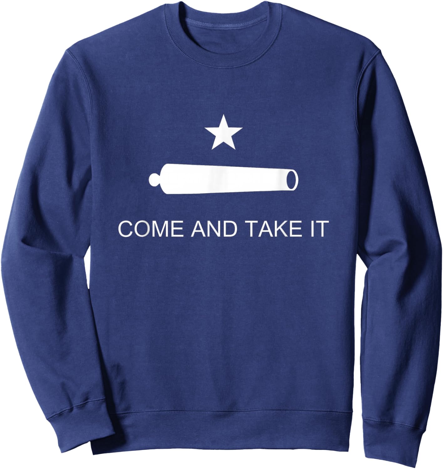 Come and Take It Battle of Gonzales Texas Small Sweatshirt - Sweatshirt | Navy