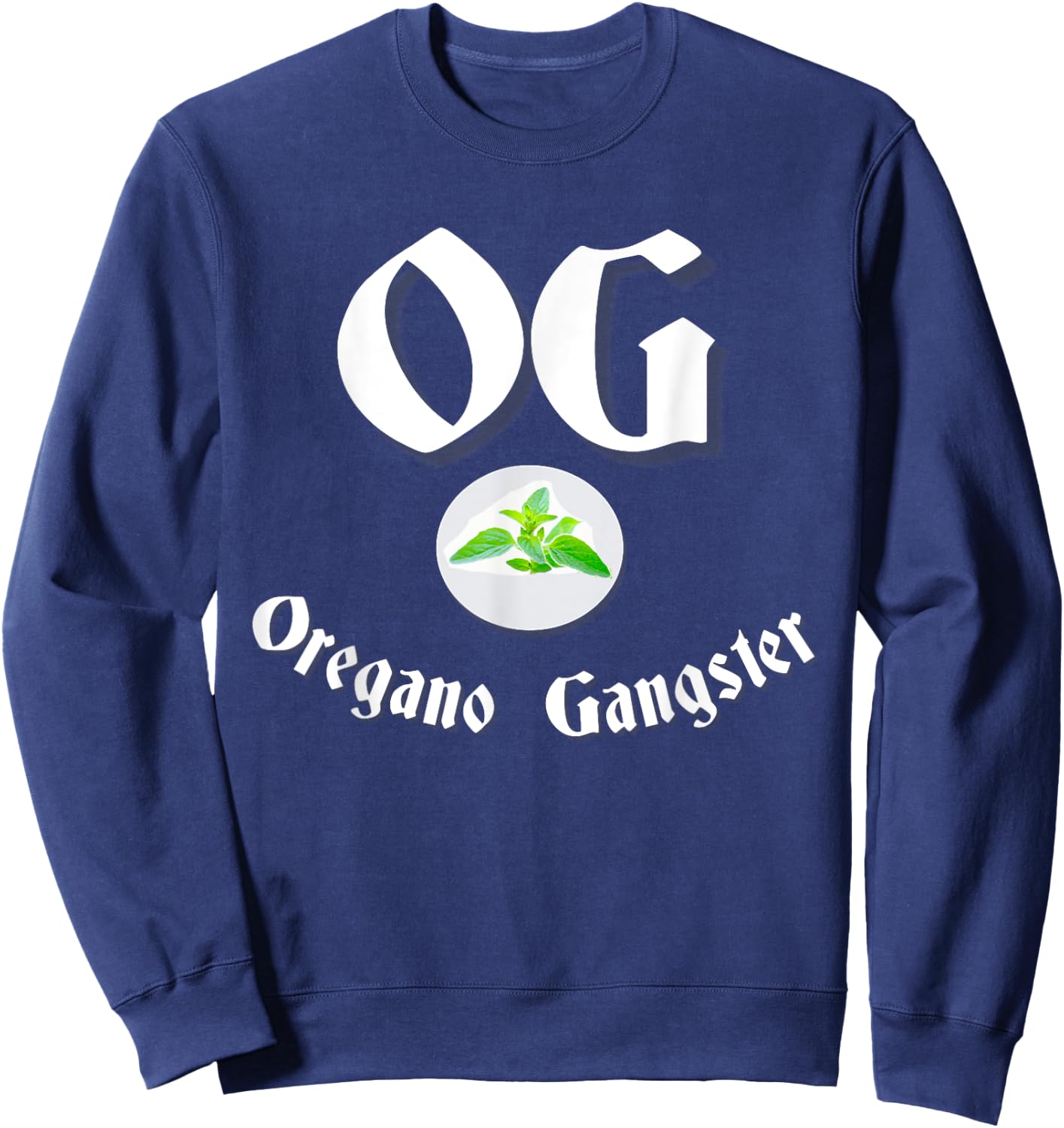 Oregano Gangster: Fantasy Chef Gift Sweatshirt - Sweatshirt | Navy