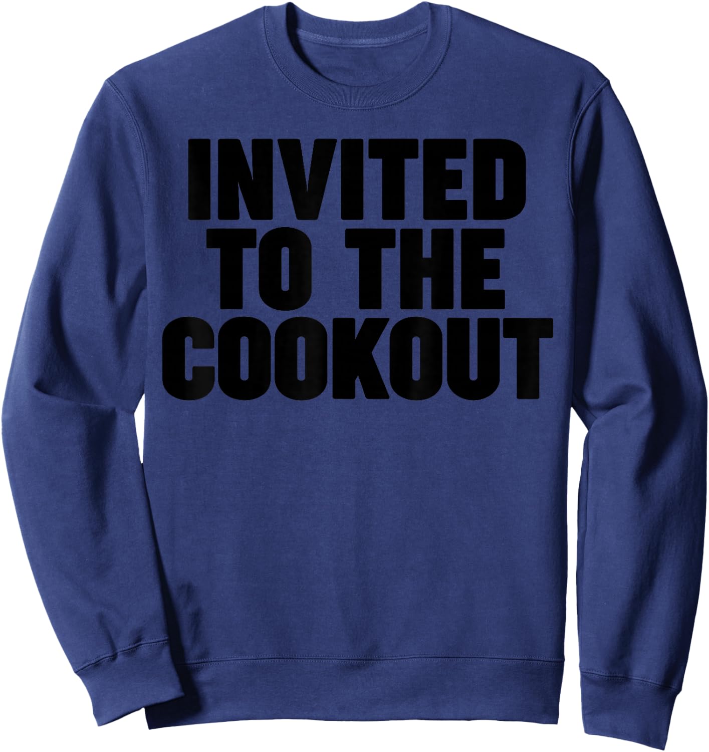 Invited to the Cookout Sweatshirt - Sweatshirt | Navy