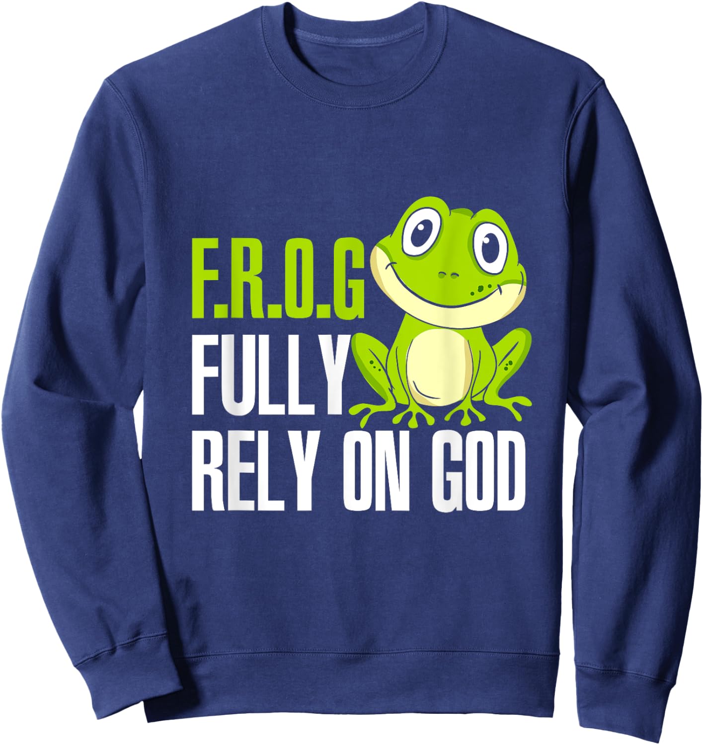 FROG Fully Rely On God Christian Frog Lover MP Sweatshirt - Sweatshirt | Navy