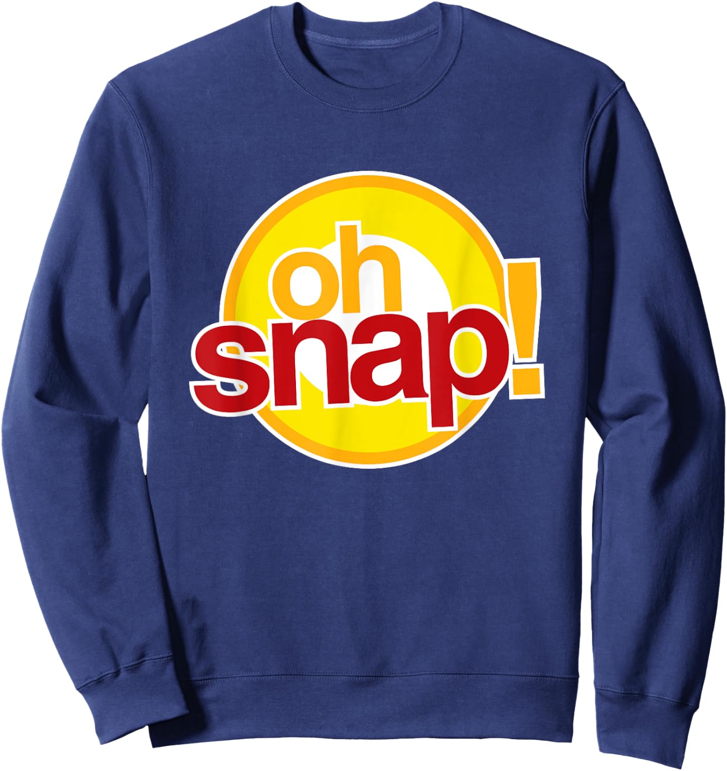 Oh Snap 90s Funny Saying Fun Expression Graphic Sweatshirt - Sweatshirt | Navy