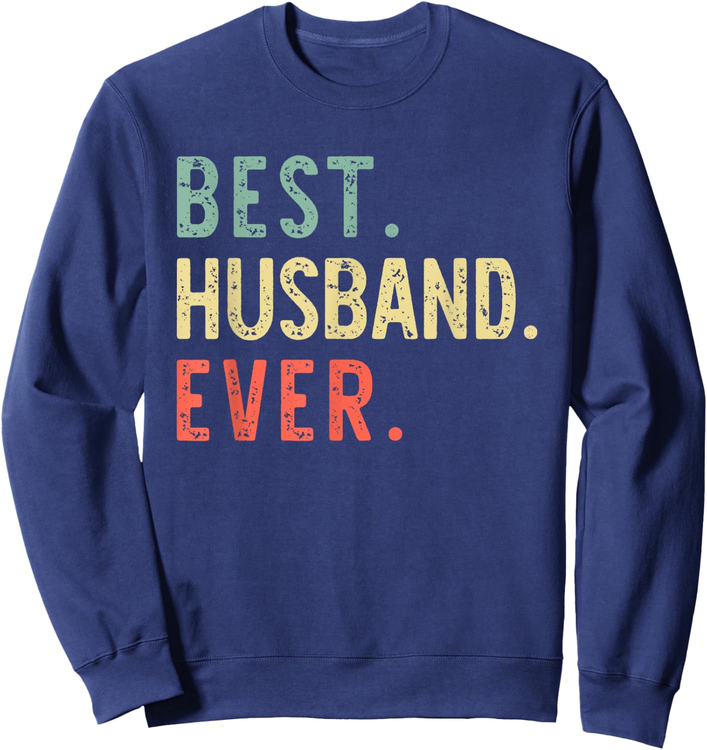 Best Husband Ever Retro Vintage Sweatshirt - Sweatshirt | Navy
