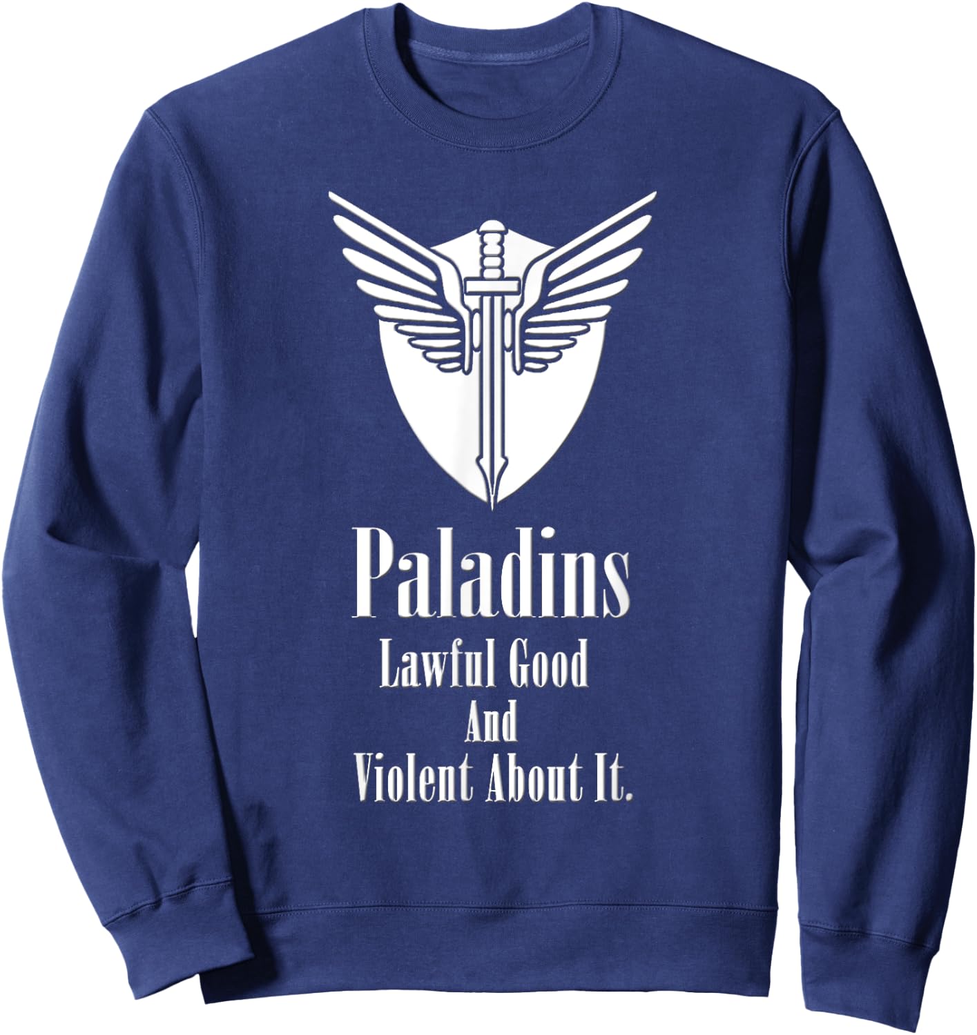 Fantasy Gamer Shirts Lawful Good and Violent About It. Sweatshirt - Sweatshirt | Navy