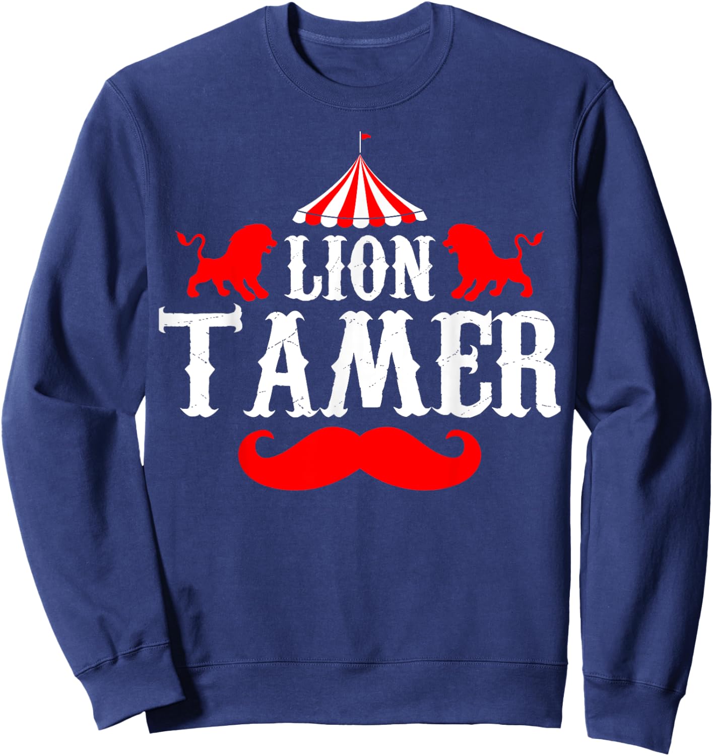 Lion Tamer Circus Gift MM Sweatshirt - Sweatshirt | Navy