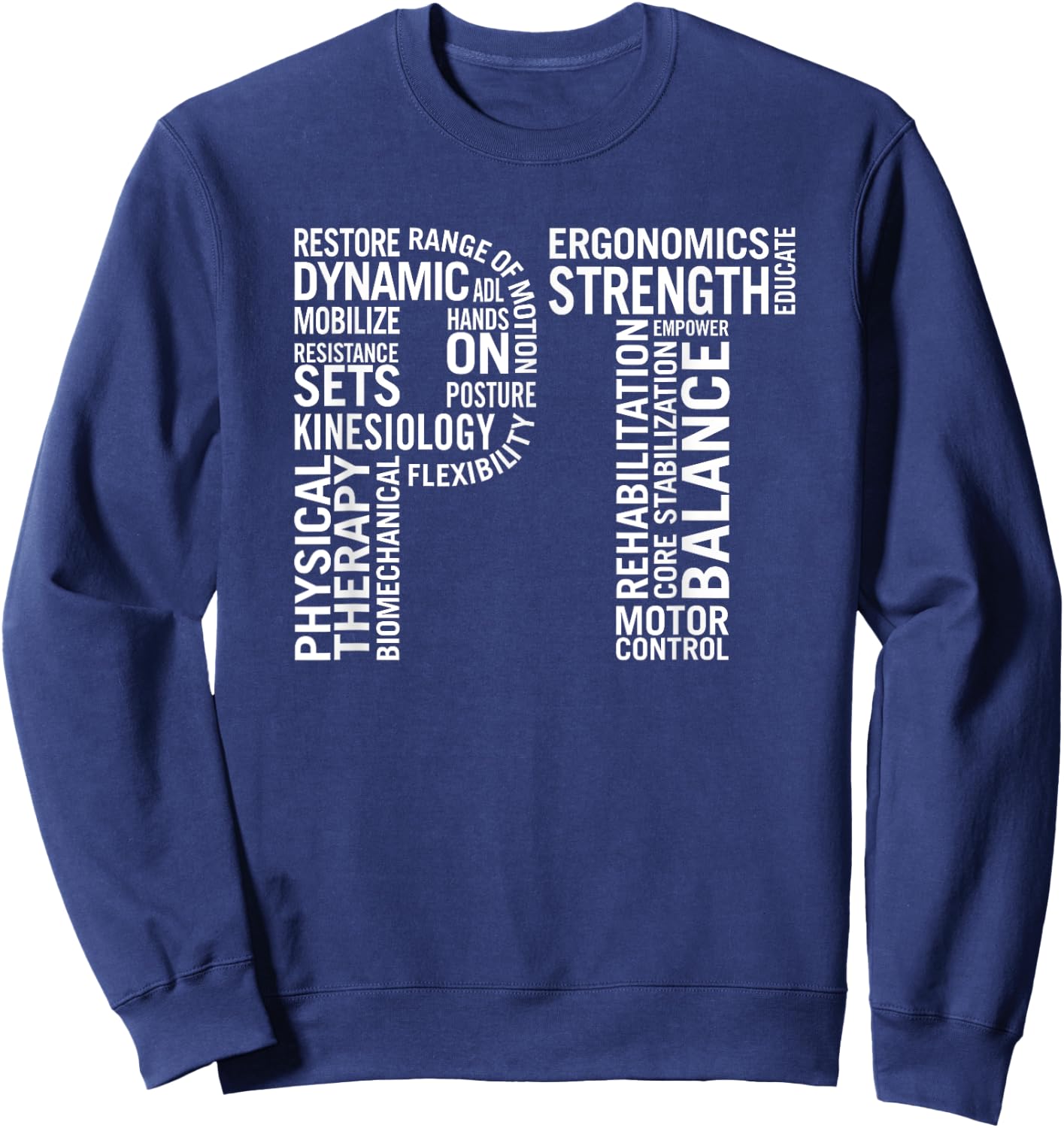 Physical Therapy Physical Therapist PT Word Sweatshirt - Sweatshirt | Navy