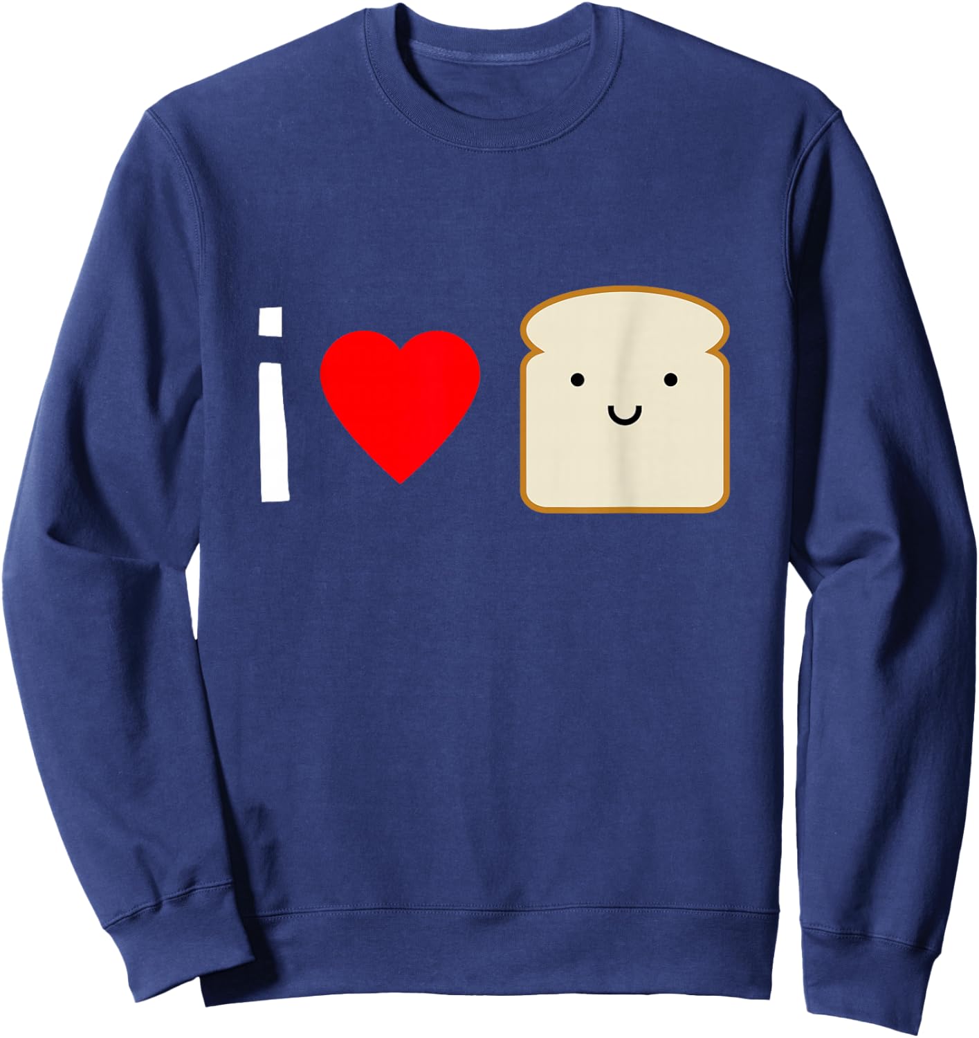 Adorable I Love Bread Shirt - Kawaii Bread Lover Gift Sweatshirt - Sweatshirt | Navy