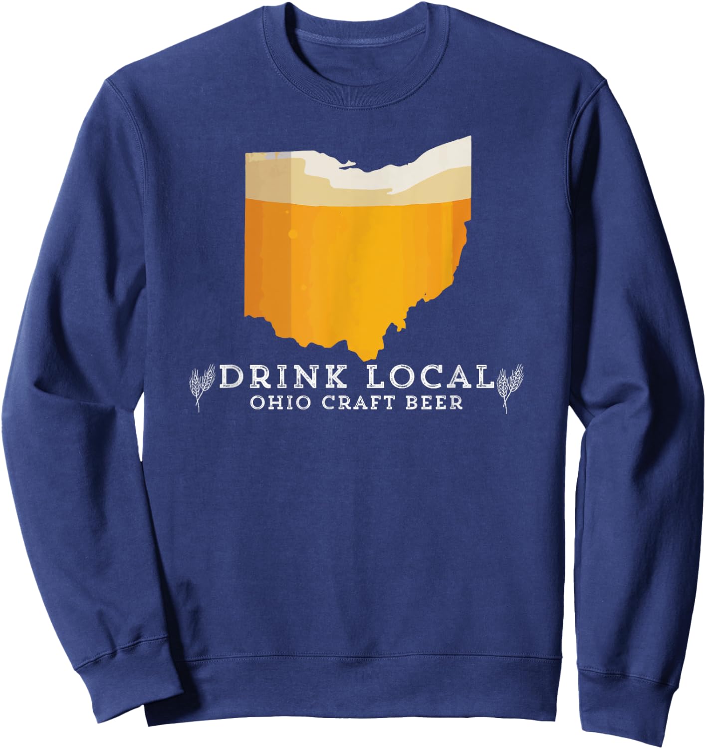 Drink Good Local Craft Beer: Ohio T Shirt Sweatshirt - Sweatshirt | Navy