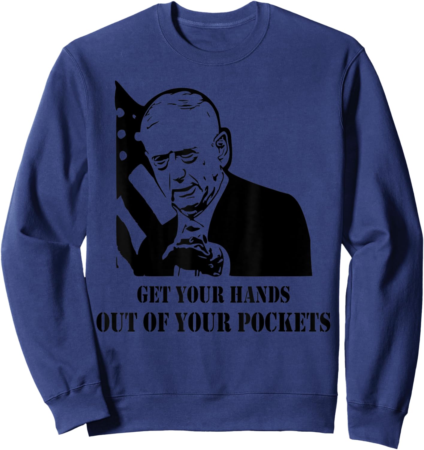 Mad Dog Mattis Get You Hands Out of Your Pockets Funny Shirt Women Sweatshirt - Sweatshirt | Navy