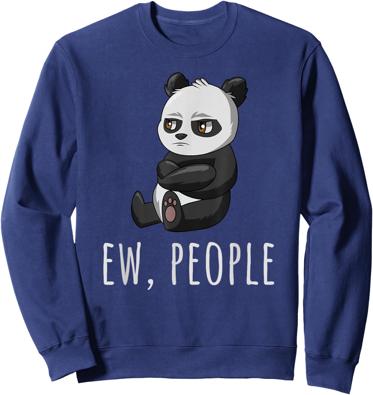 Ew People Panda Introvert Antisocial Sarcastic Sweatshirt - Sweatshirt | Navy