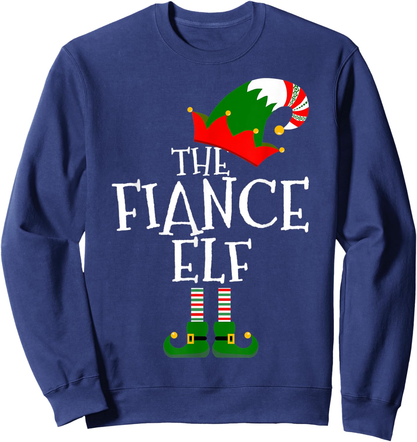 Funny The Fiance Elf Matching Family Group Gift Christmas Sweatshirt - Sweatshirt | Navy