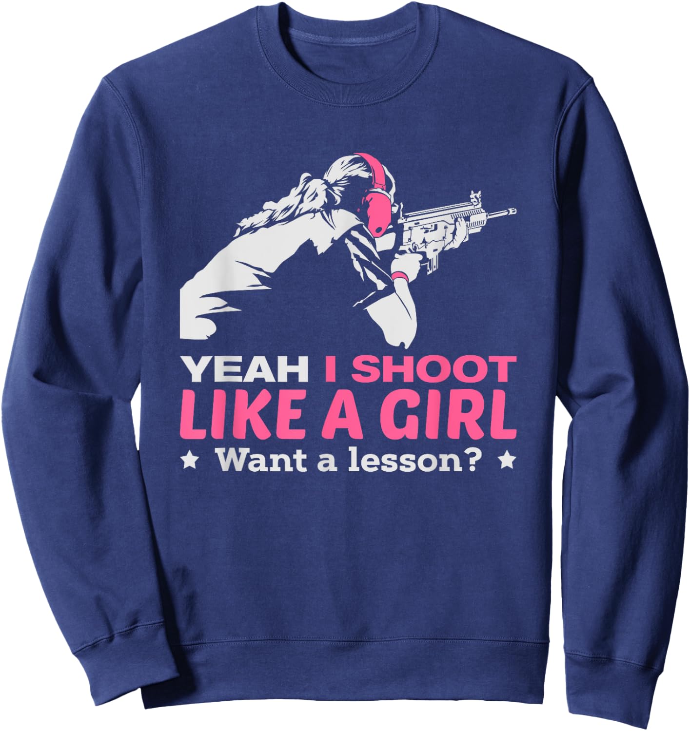 I shoot like a Girl Sweatshirt - Sweatshirt | Navy