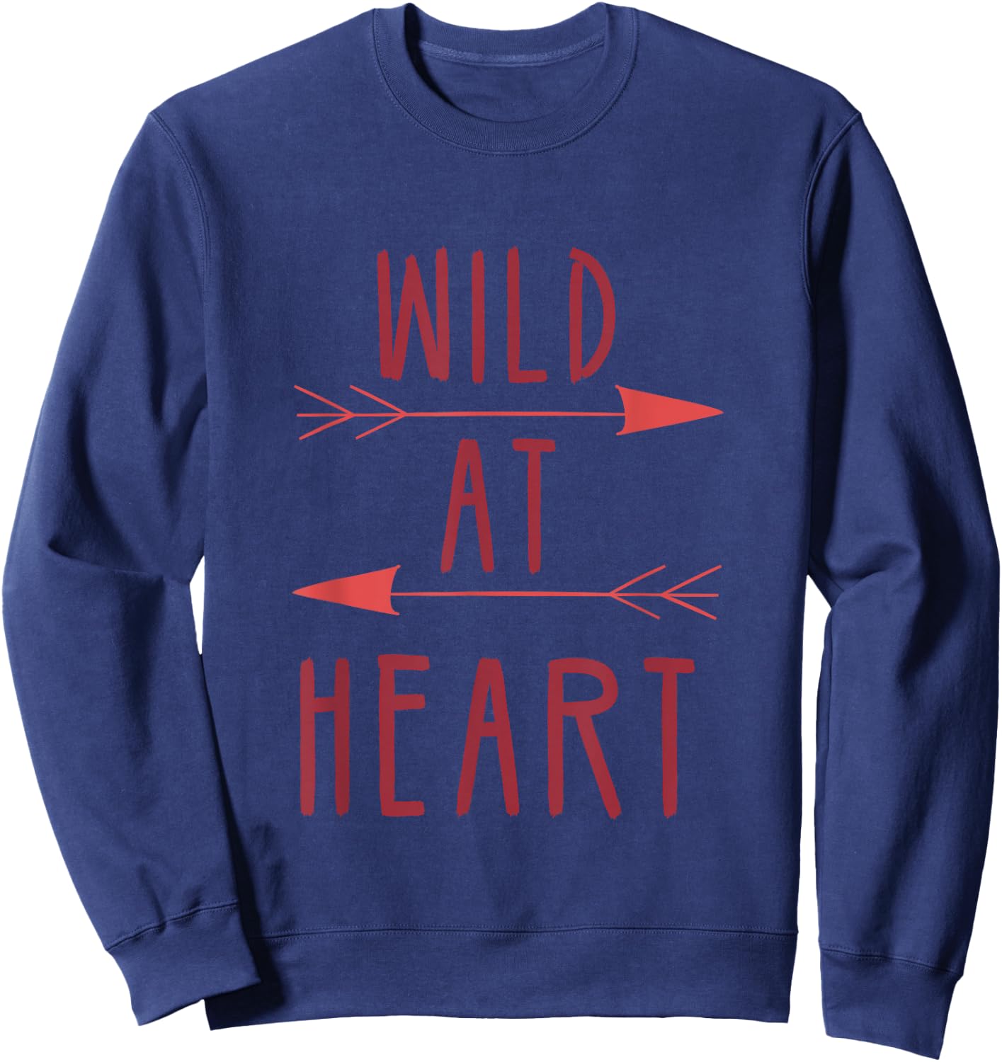 Wild At Heart Adventurous Energetic Cute Gift Nature Loving Sweatshirt - Sweatshirt | Navy