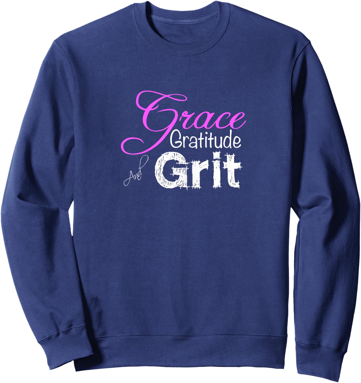 Cute Grace Gratitude and Grit Strong Woman Sweatshirt - Sweatshirt | Navy