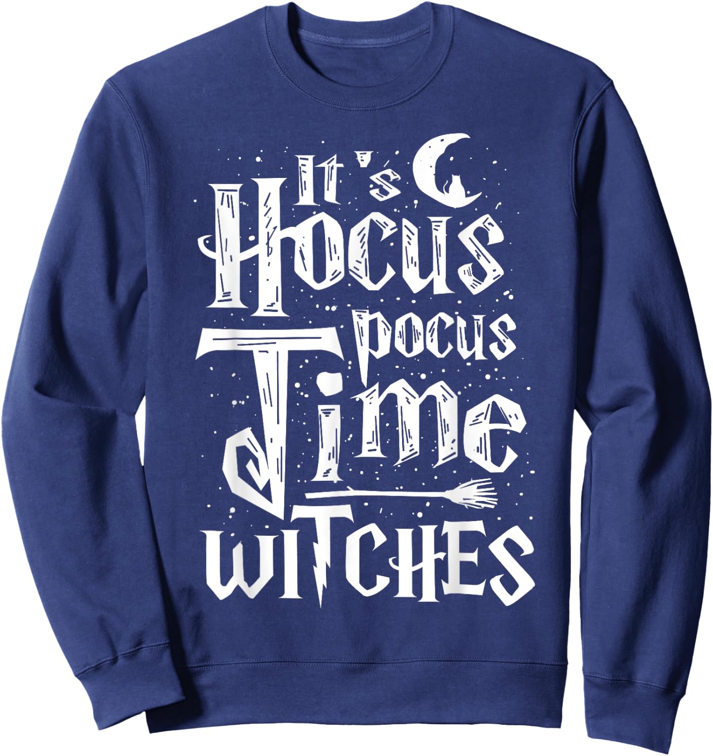 It's Hocus Pocus Time Witches Cute Halloween Shirt Gift Sweatshirt - Sweatshirt | Navy