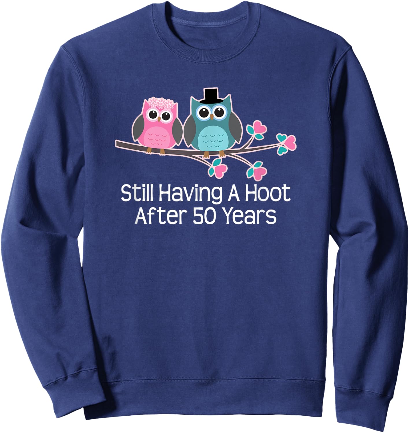 50th Wedding Anniversary Shirt Gifts Funny Couples Sweatshirt - Sweatshirt | Navy