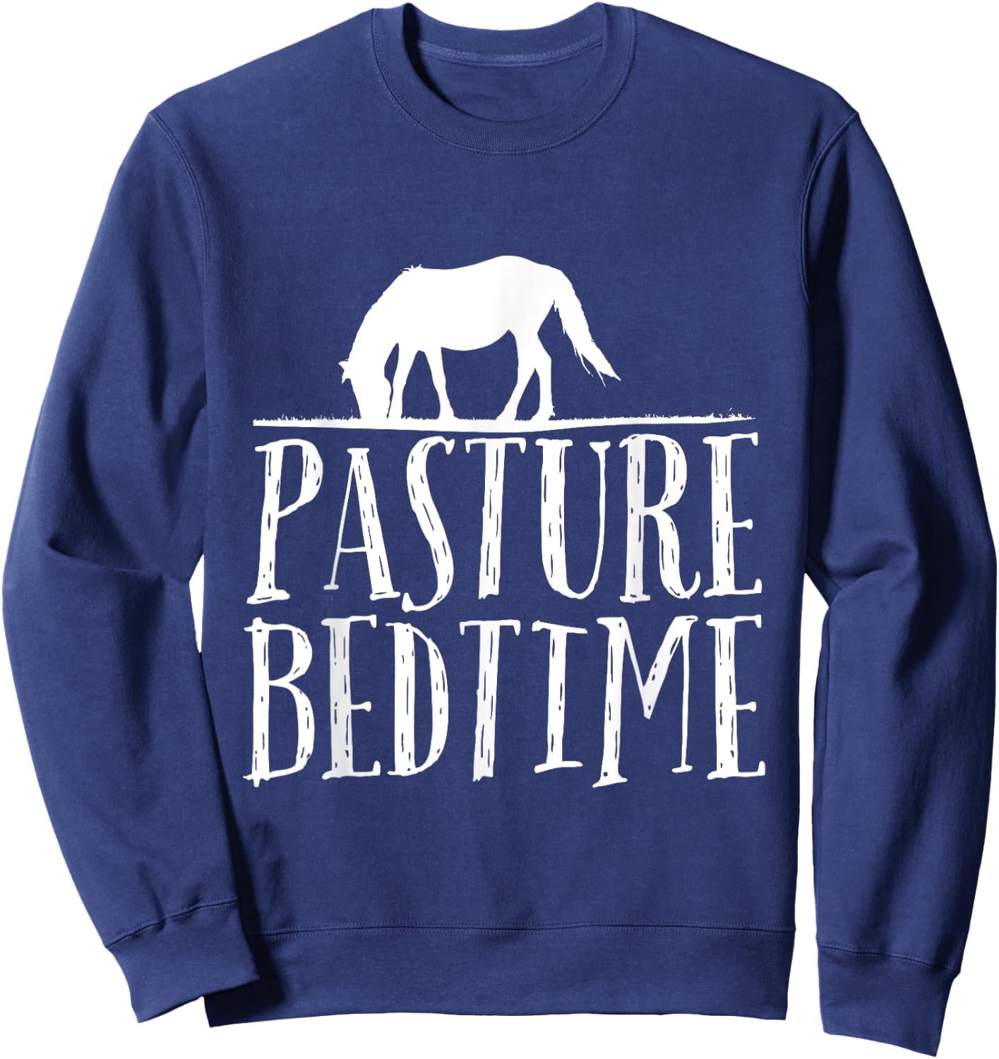 Horse Pasture past your bedtime t shirt pj cute funny Sweatshirt - Sweatshirt | Navy