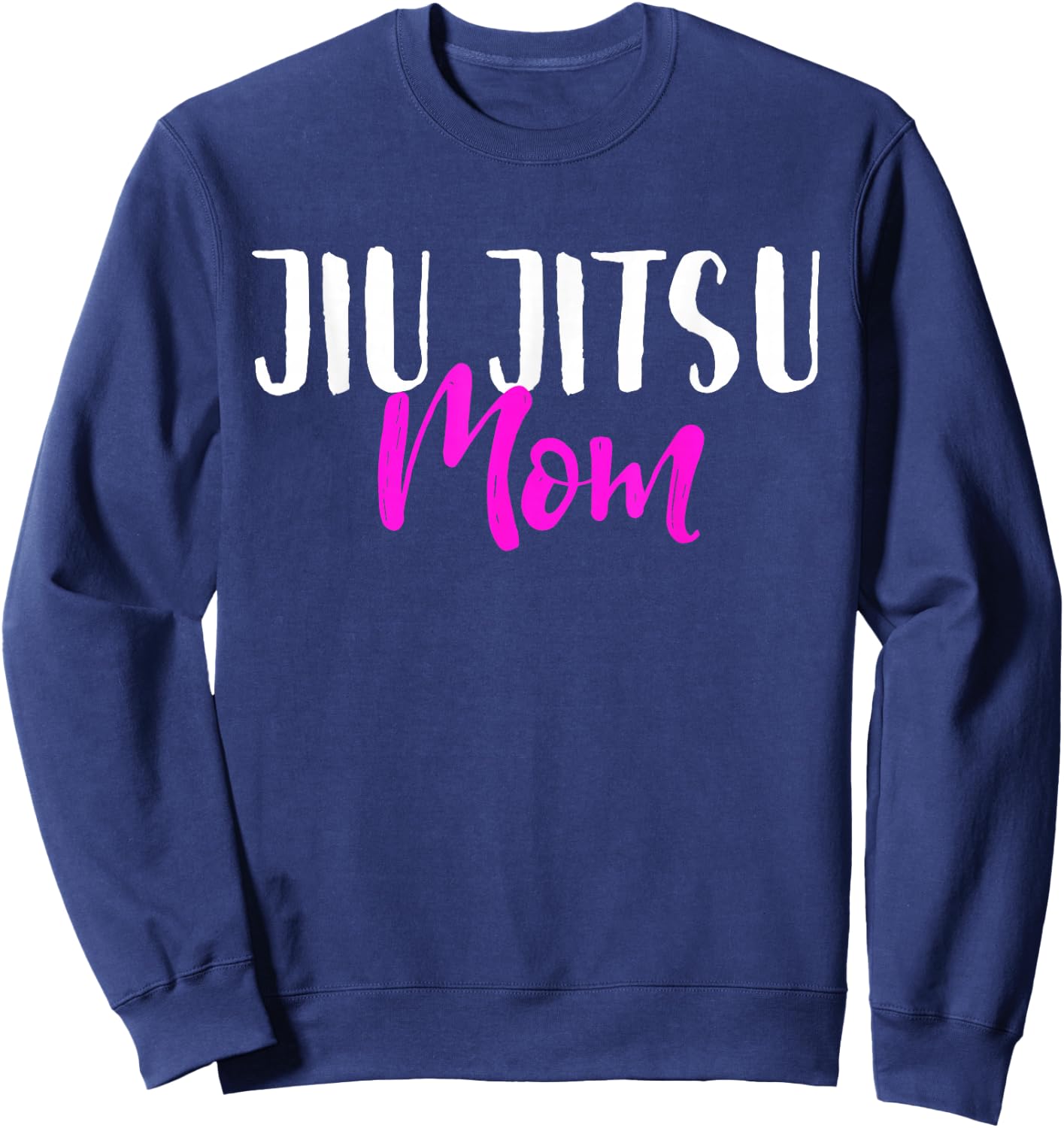 Jiu-Jitsu Mom Funny Gift Christmas Sweatshirt - Sweatshirt | Navy