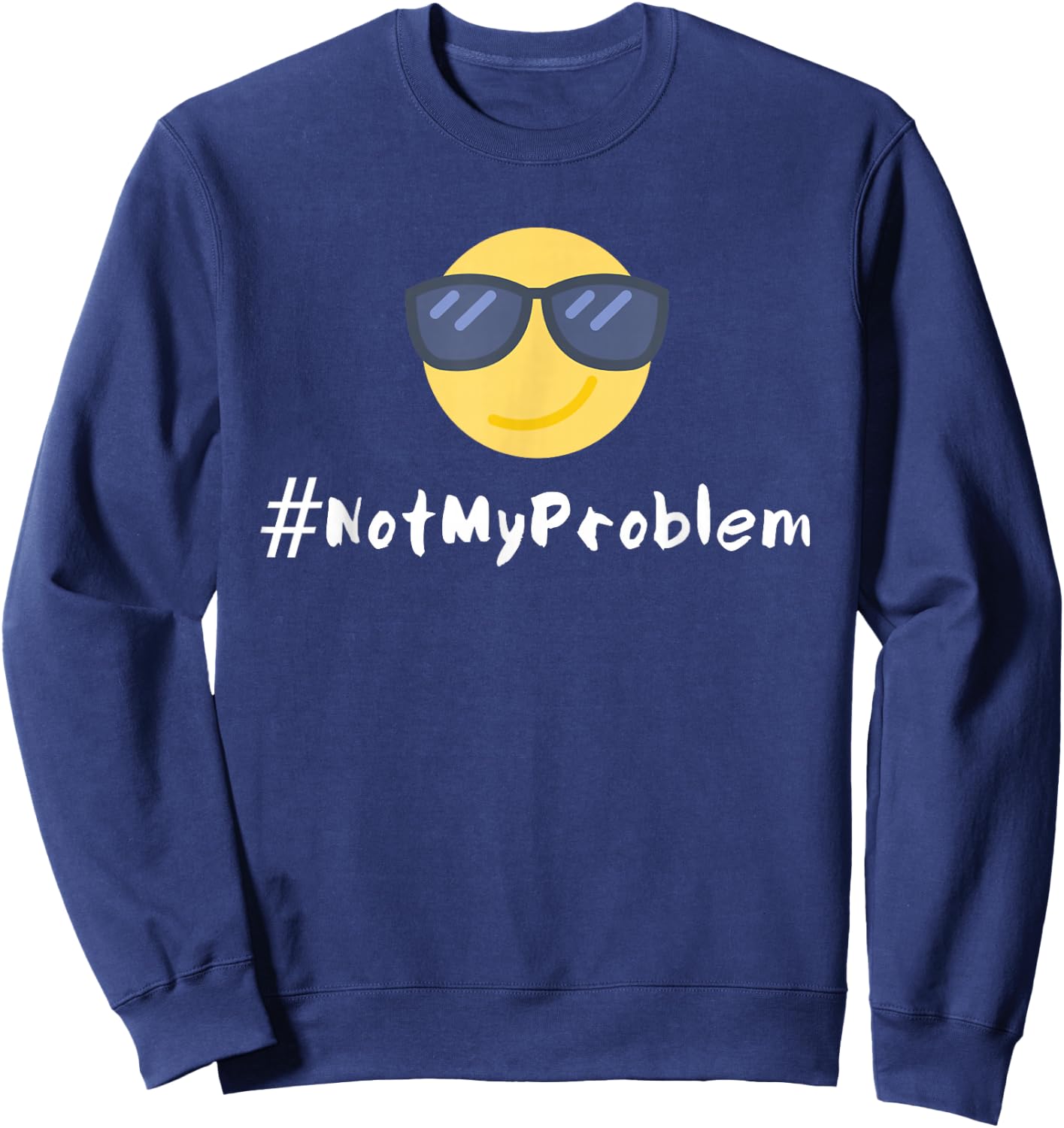 #NotMyProblem | Not My Problem Relaxed Sunglasses Face Sweatshirt - Sweatshirt | Navy