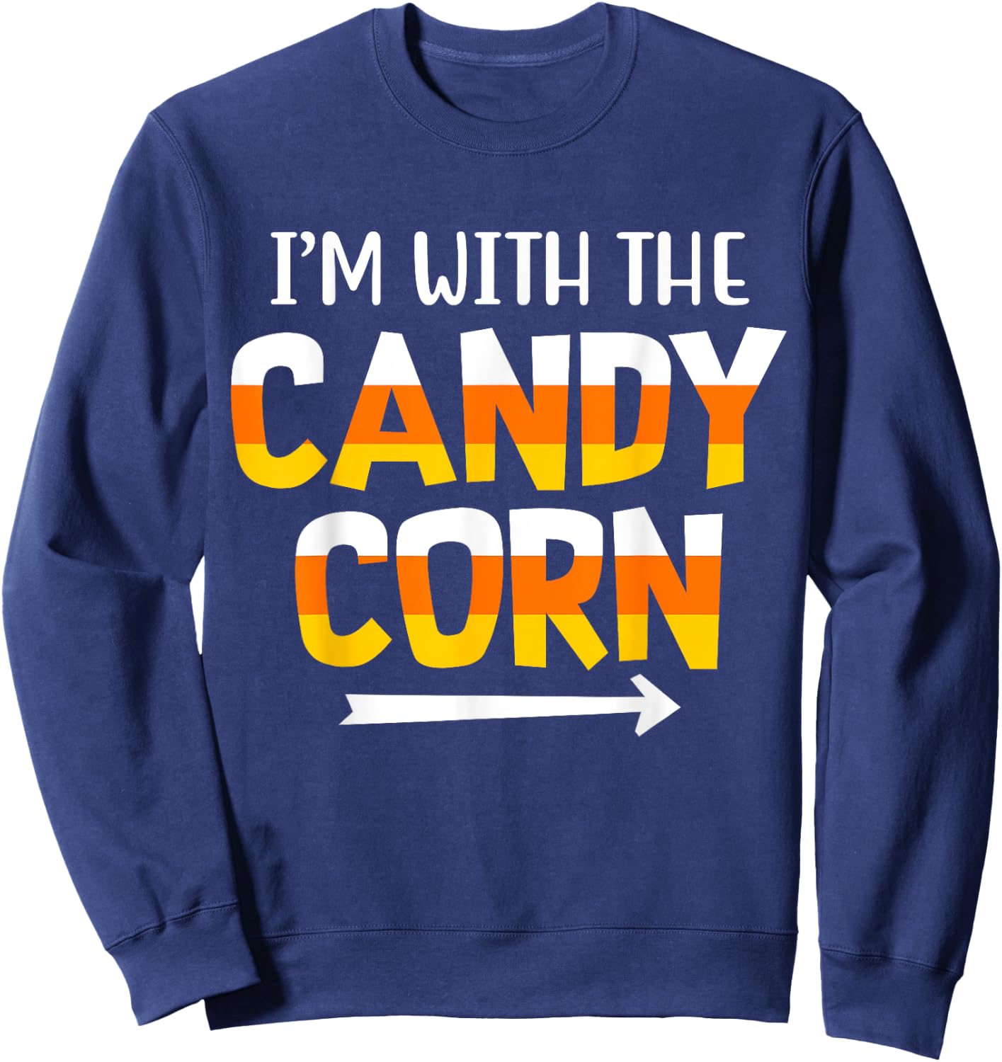 Funny I'm With Candy Corn Halloween matching Couples Sweatshirt - Sweatshirt | Navy