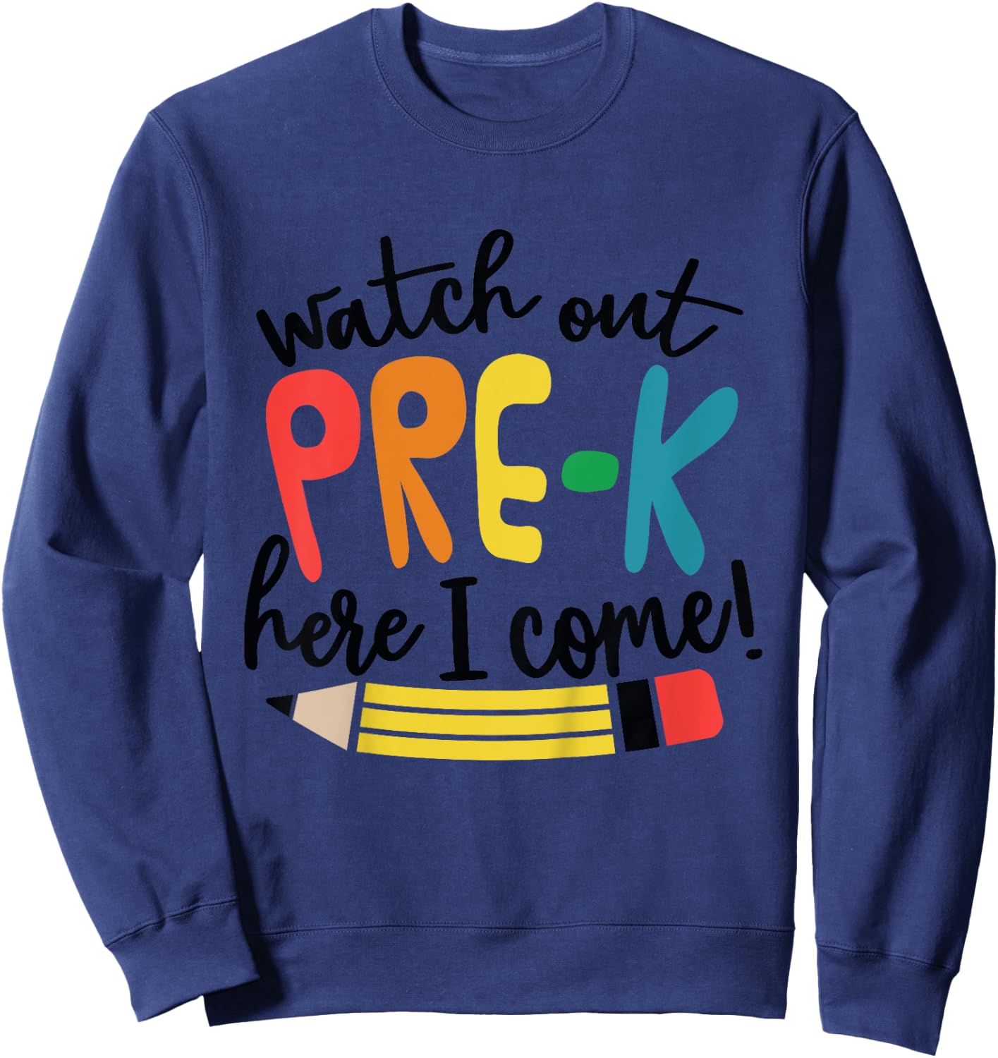 Watch Out Pre-K Here I Come Girls Pre K Shirt Sweatshirt - Sweatshirt | Navy