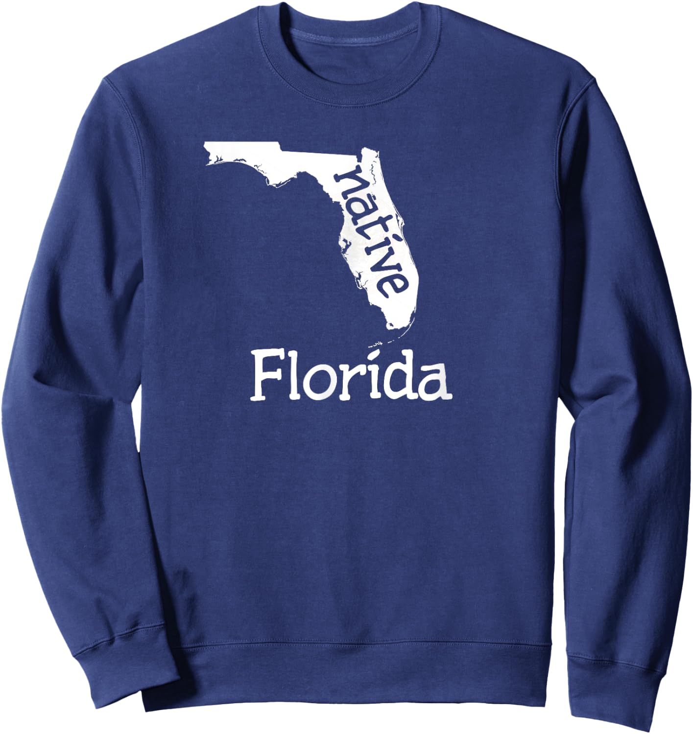 Florida Native FL State Sweatshirt - Sweatshirt | Navy